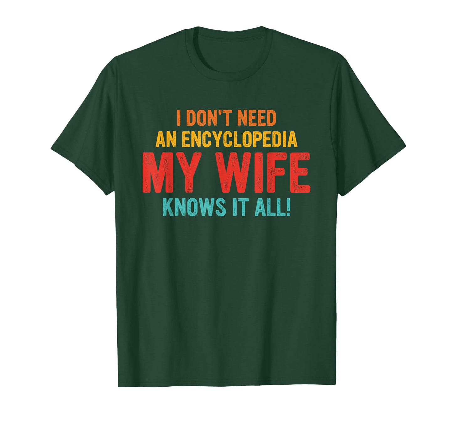 I Don't Need An Encyclopedia My Wife Knows It All Vintage T-Shirt