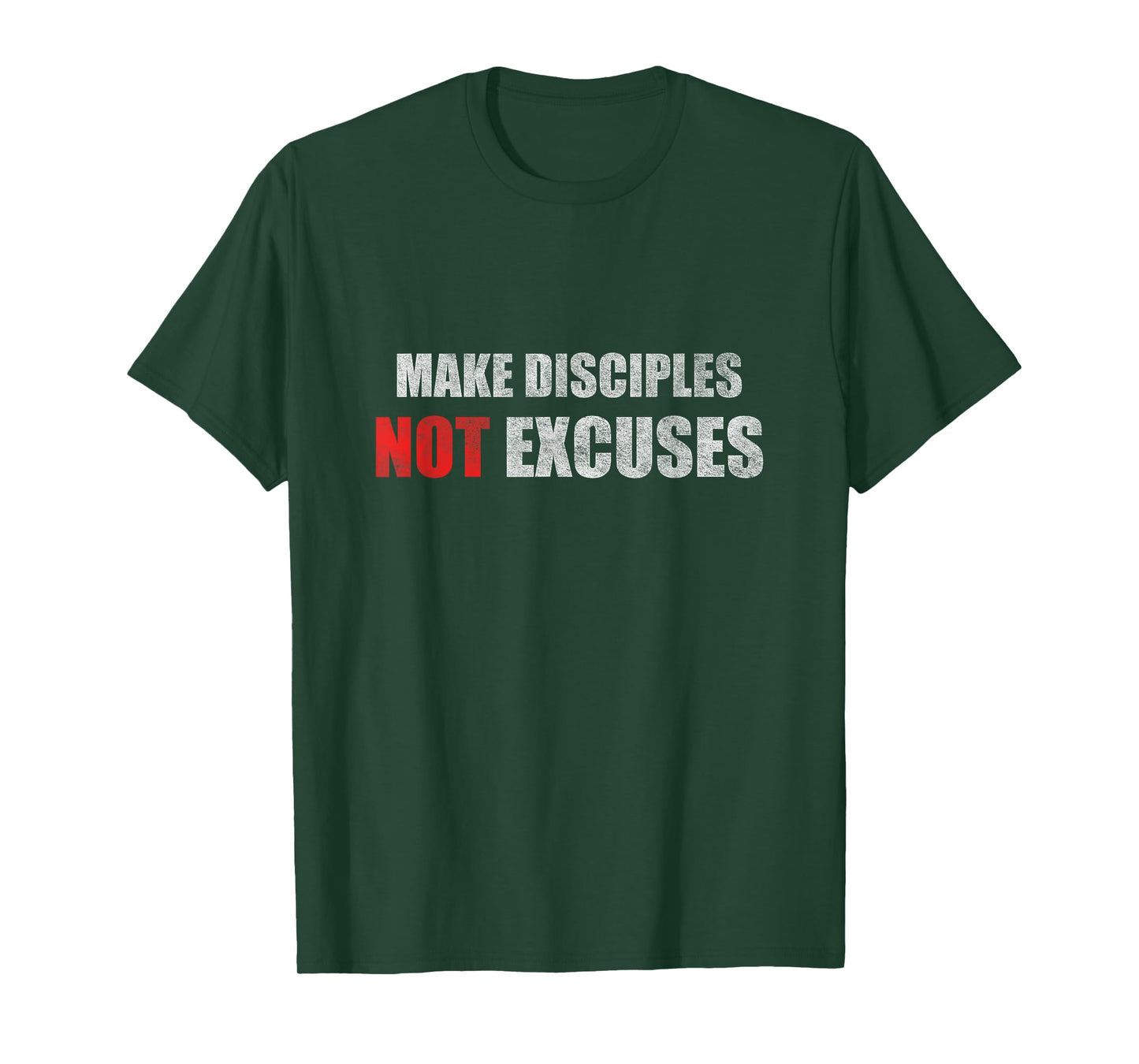 Make Disciples Not Excuses Jesus Christians T-Shirt