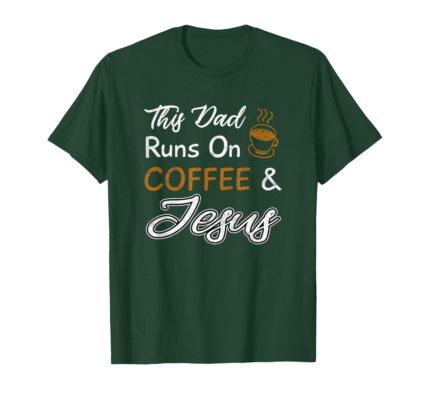 This Dad Runs On Coffee And Jesus T Shirt Christian Quote T-Shirt