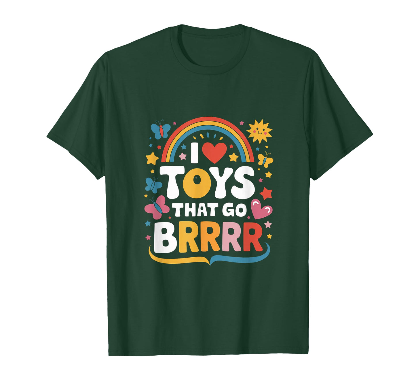 I Love Toys That Go Brrr Adult Joke Humor Sarcasm Men Women T-Shirt