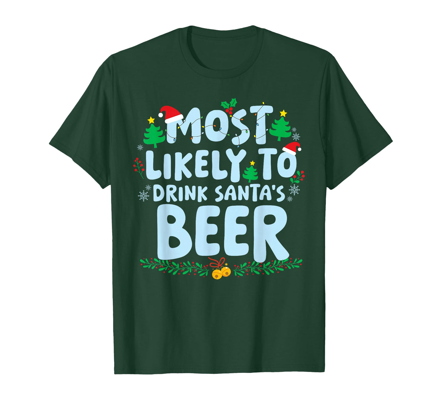 Most Likely to Drink Santa's Beer Family Matching Christmas T-Shirt