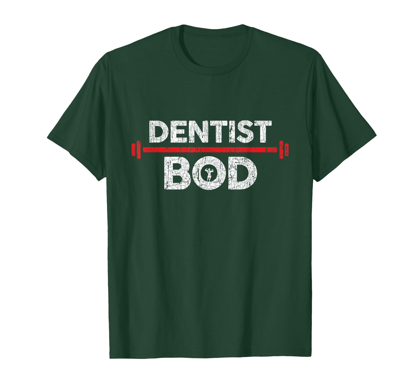 Dentist Bod, Funny Gag Joke Exercise Gym Weightlifting T-Shirt