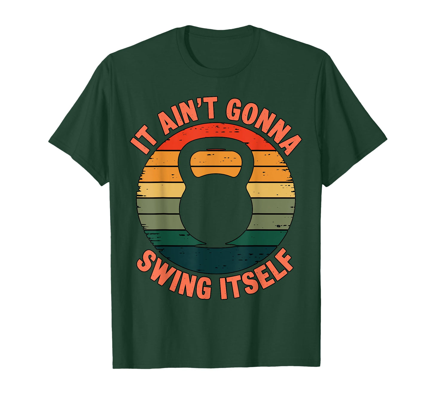 It ain't gonna Swing itself Kettlebell Workout Girl Fitness T-Shirt