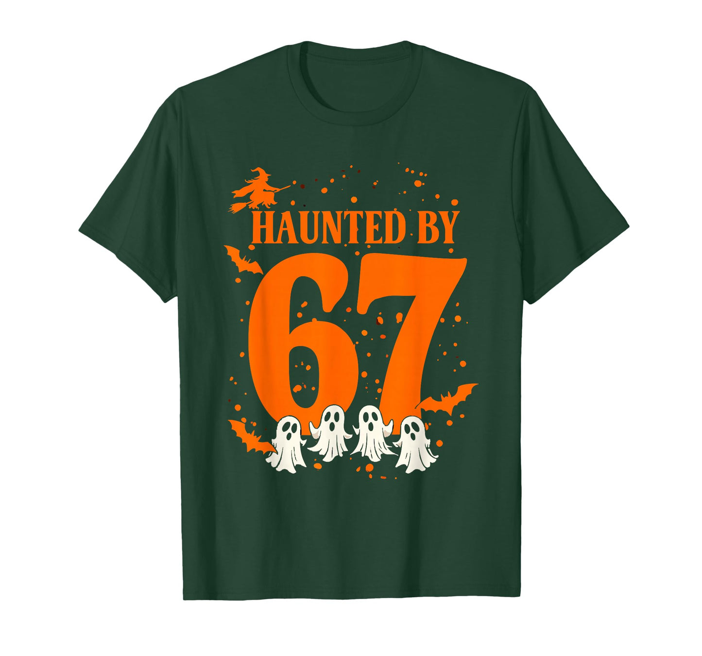 Haunted by 67 Funny Halloween Meme Witch Bats Ghosts T-Shirt