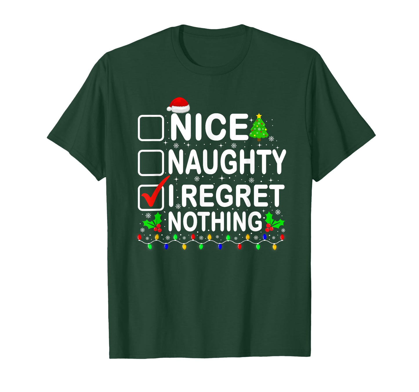 Naughty Nice List I Regret Nothing Xmas Men Women Christmas T-Shirt
