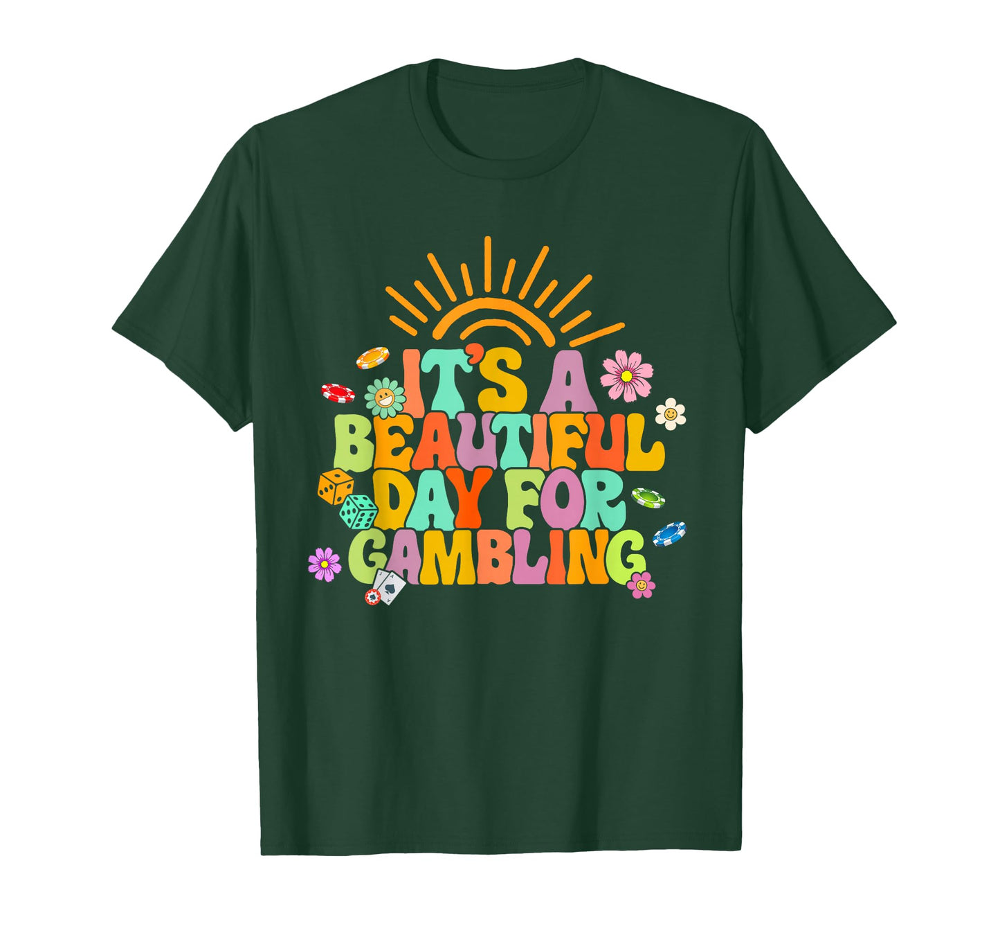 Gambler Gambling Lover It's A Beautiful Day For Gambling T-Shirt