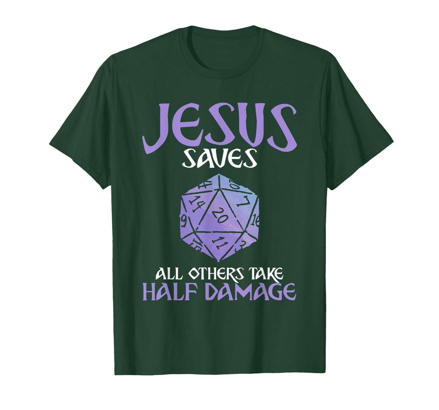 Jesus Saves All Others Take Half Damage Role Playing Game T-Shirt