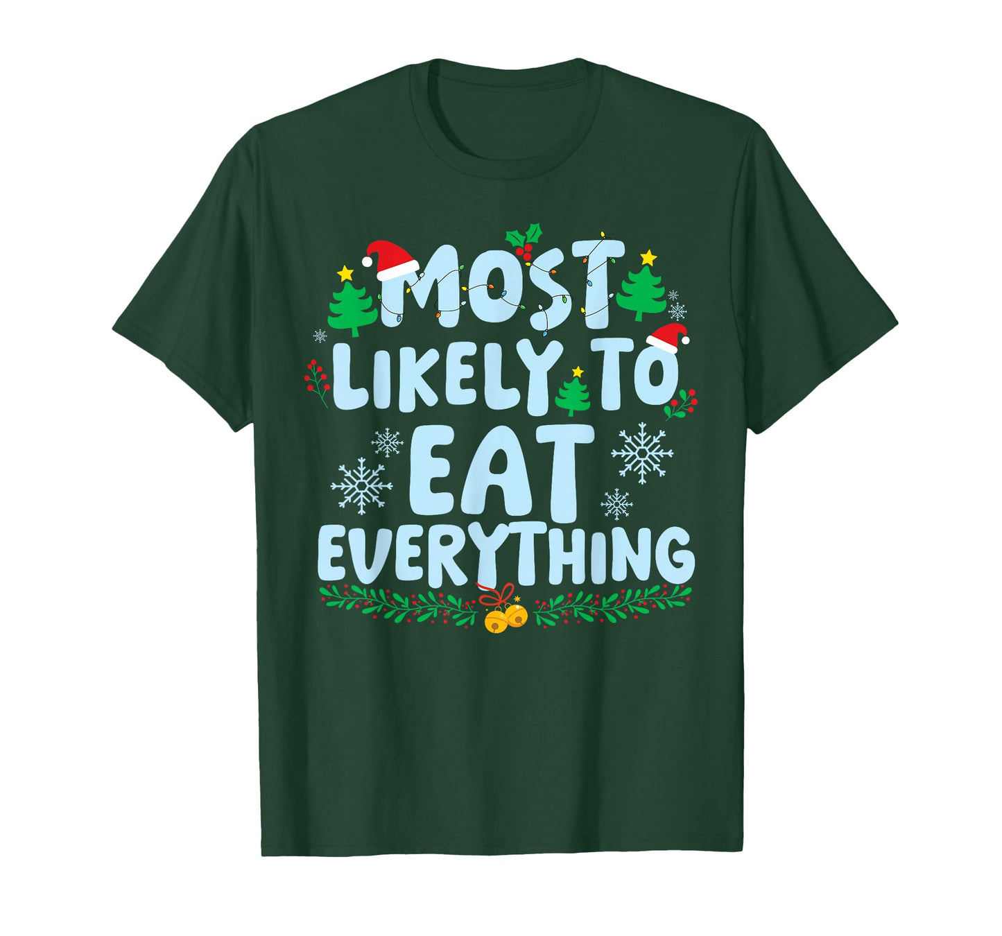 Most Likely to Eat Everything Family Matching Christmas T-Shirt