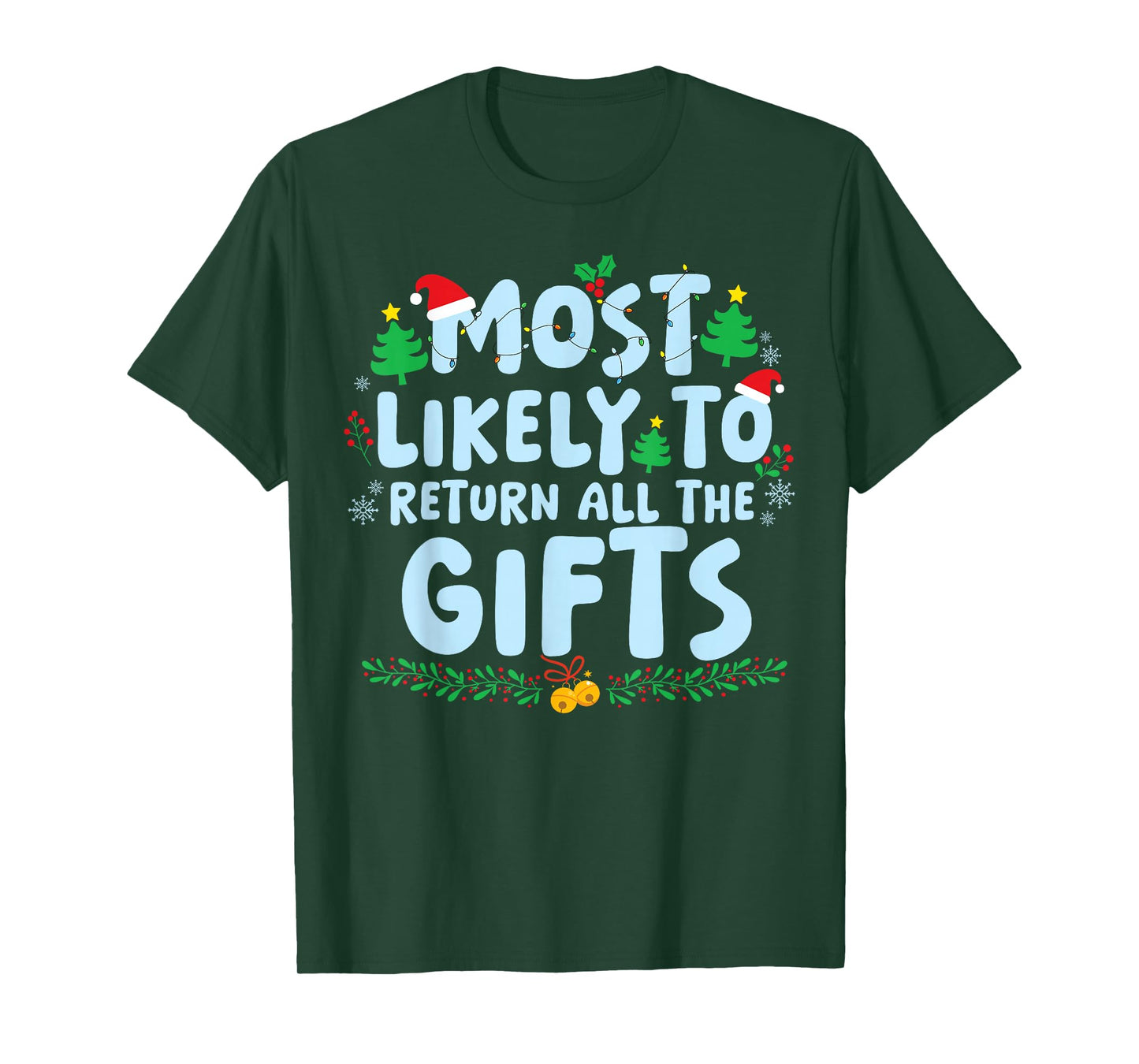 Most Likely to Return All The Gifts Family Matching Xmas T-Shirt