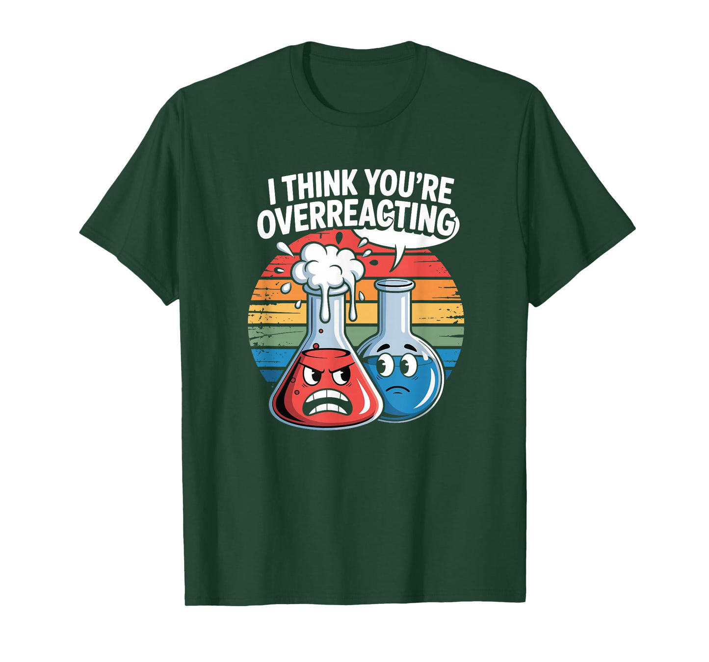 Retro Vintage I Think You're Overreacting Nerd Chemistry Fun T-Shirt