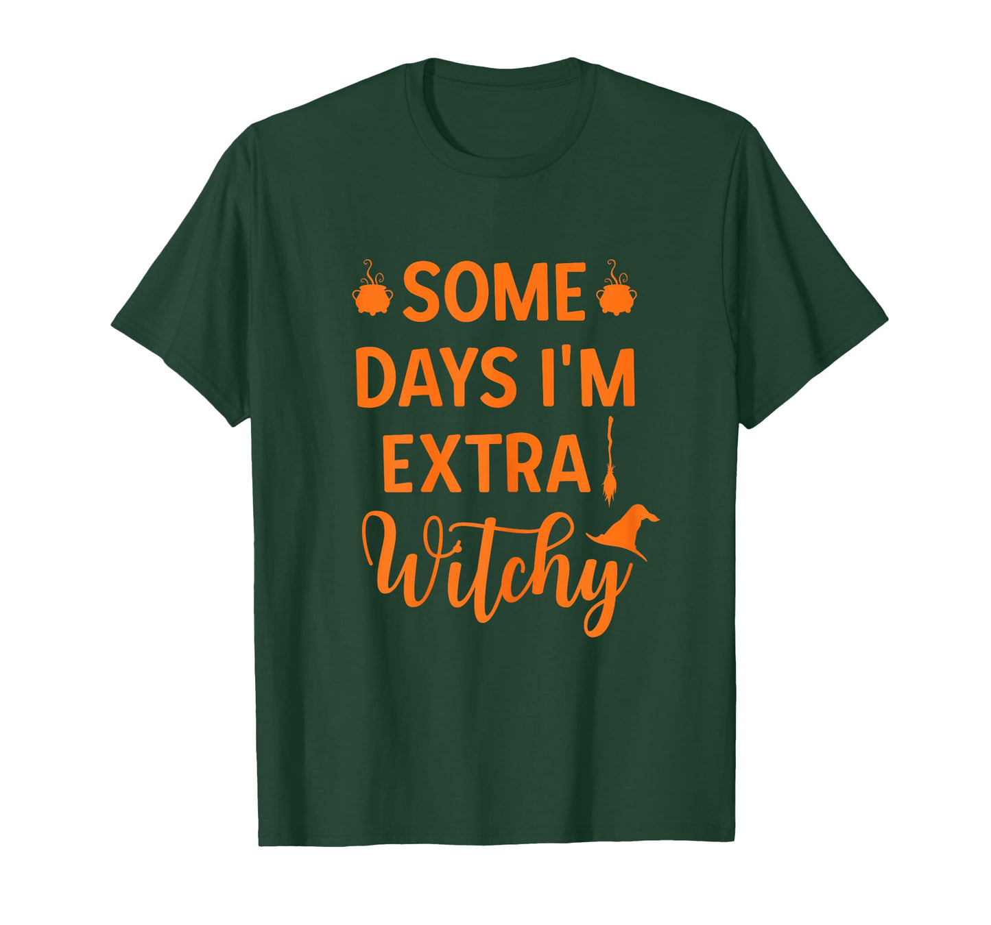 Funny Women Halloween Party Some Days I'm Extra Witchy Woman T-Shirt