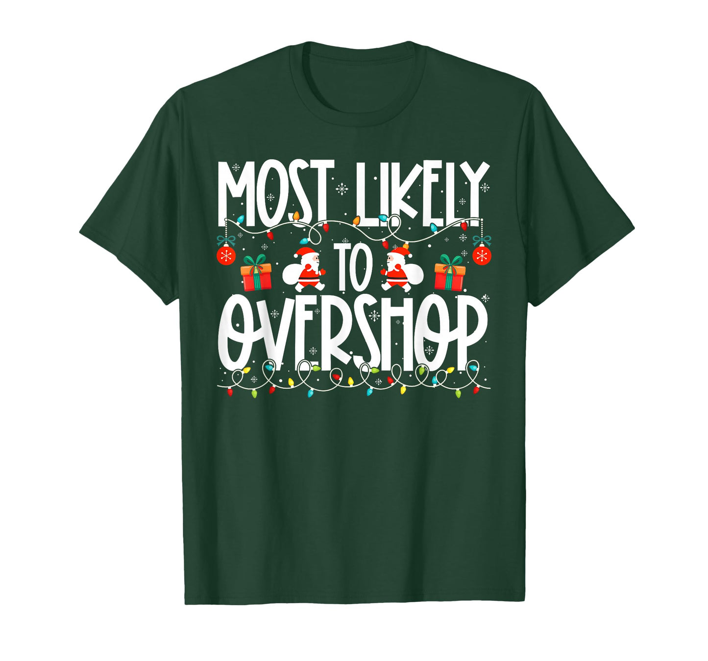 Most Likely to Overshop Family Christmas T-Shirt