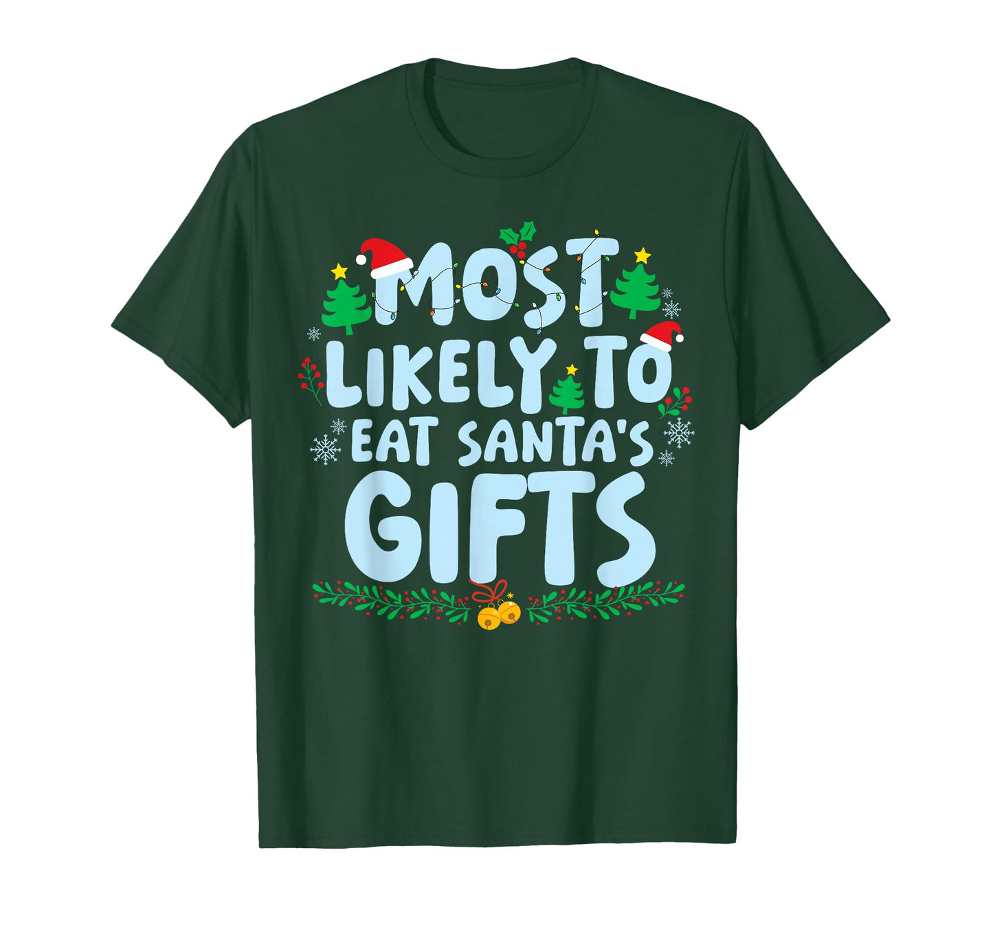 Most Likely to Eat Santa's Gifts Family Matching Christmas T-Shirt