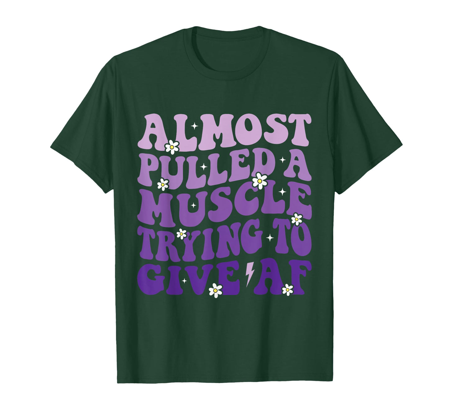 Almost Pulled a Muscle Trying to Give Af Funny Gym Saying T-Shirt
