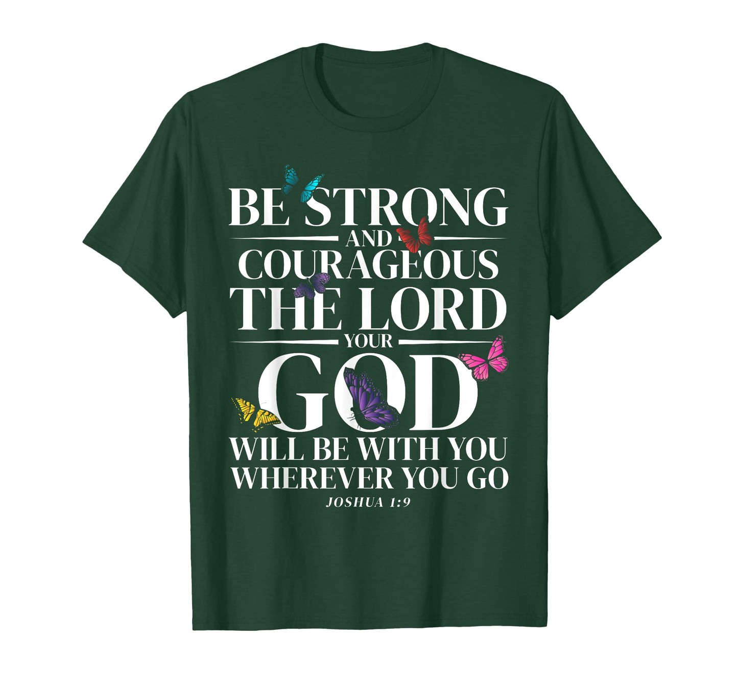Christian Bible Verse Joshua 1:9 Butterfly T-Shirt
