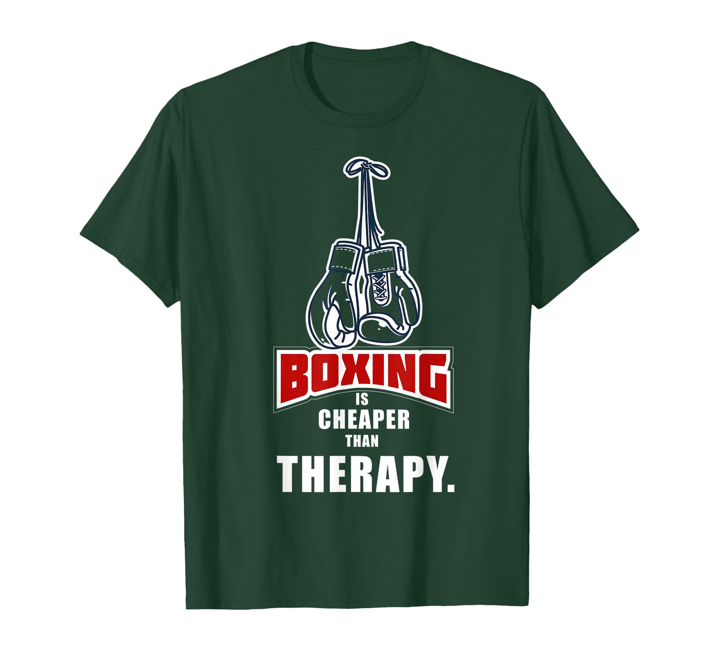 Boxing Its Cheaper Than Therapy Funny Saying T-Shirt