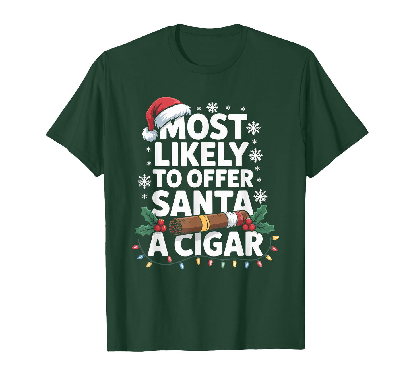 Most Likely to Offer Santa A Cigar Lovers Christmas T-Shirt