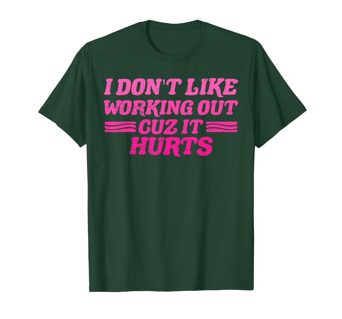 I Don't Like Working Out Cuz It Hurts Funny Sarcastic Joke T-Shirt