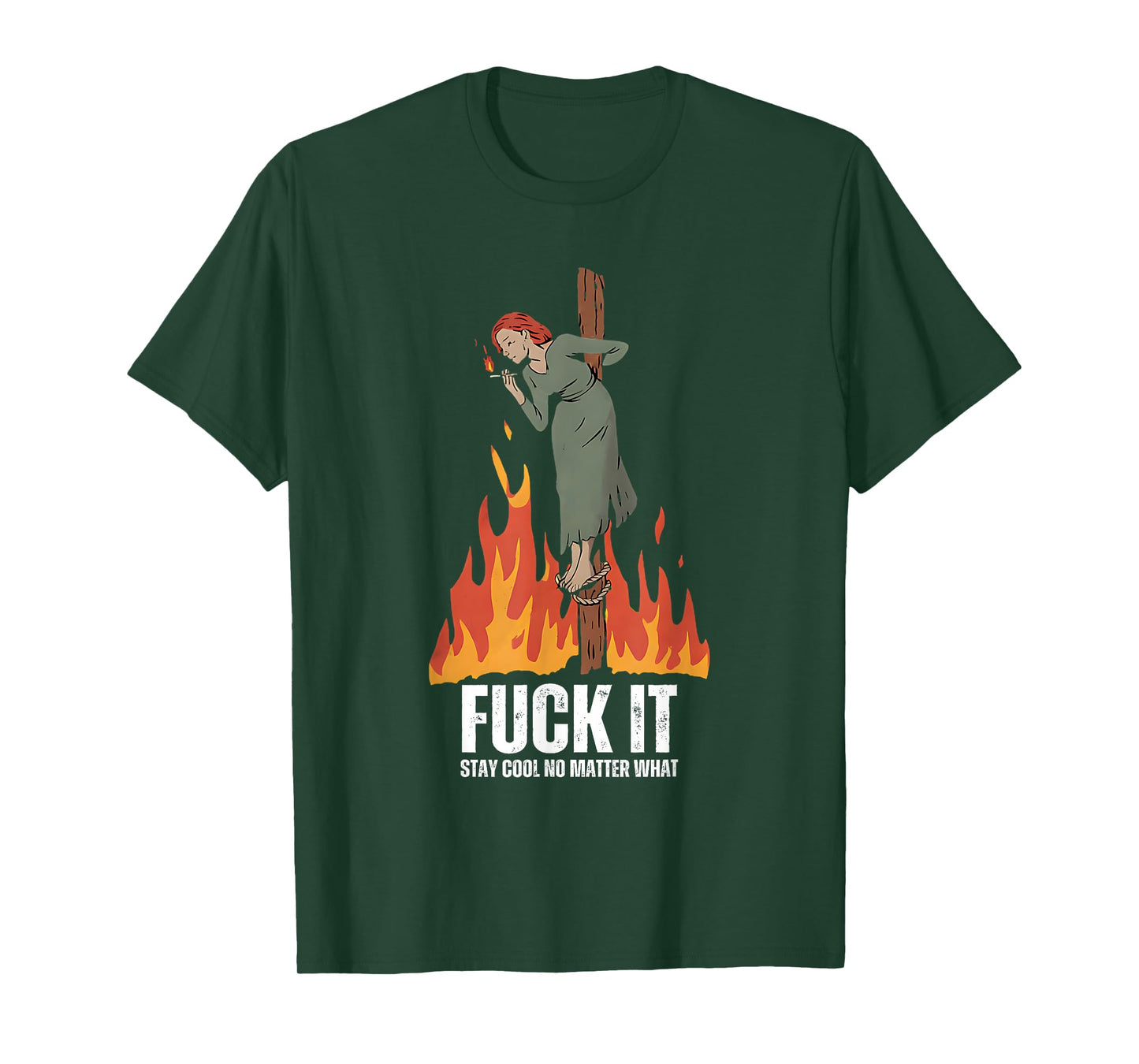 Fuck It Stay Cool No Matter What Burning Witch Halloween T-Shirt