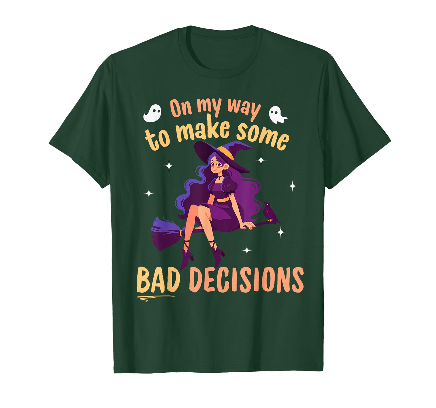 On My Way to Make Some Bad Decisions - Funny Halloween Witch T-Shirt