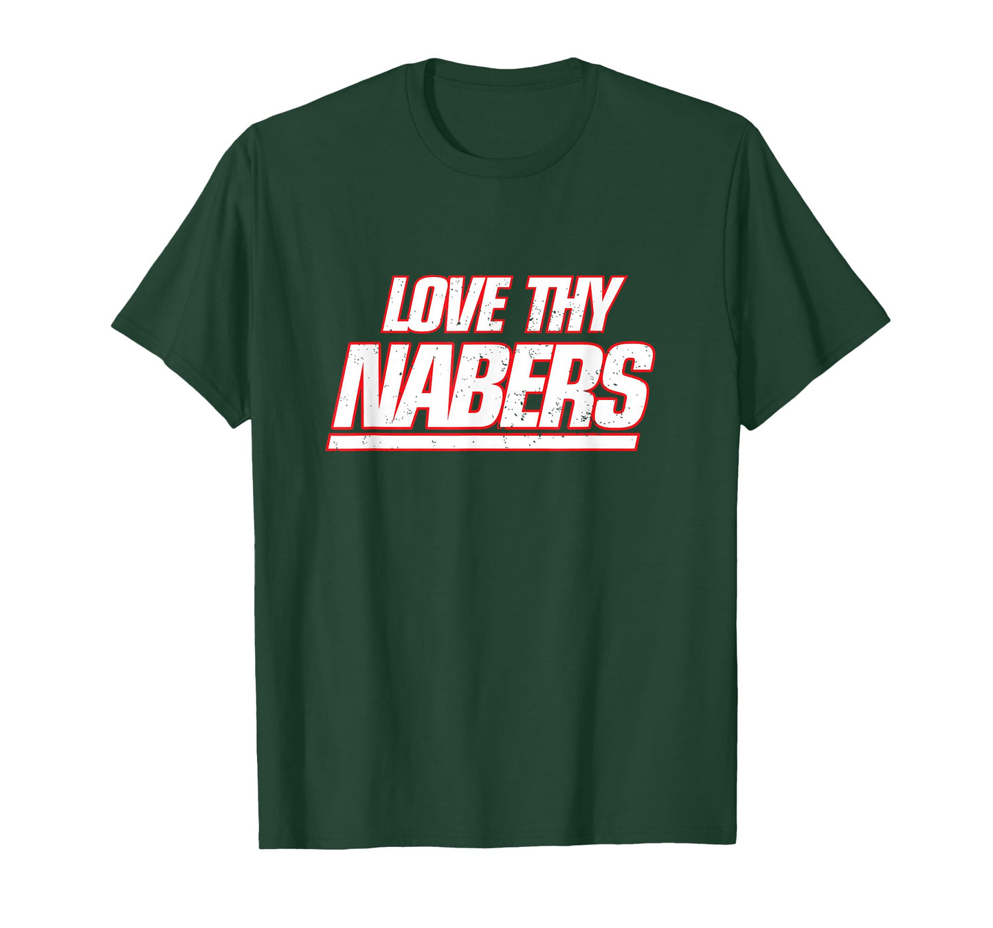 Nabers Tee Design - Love Thy Nabers T-Shirt