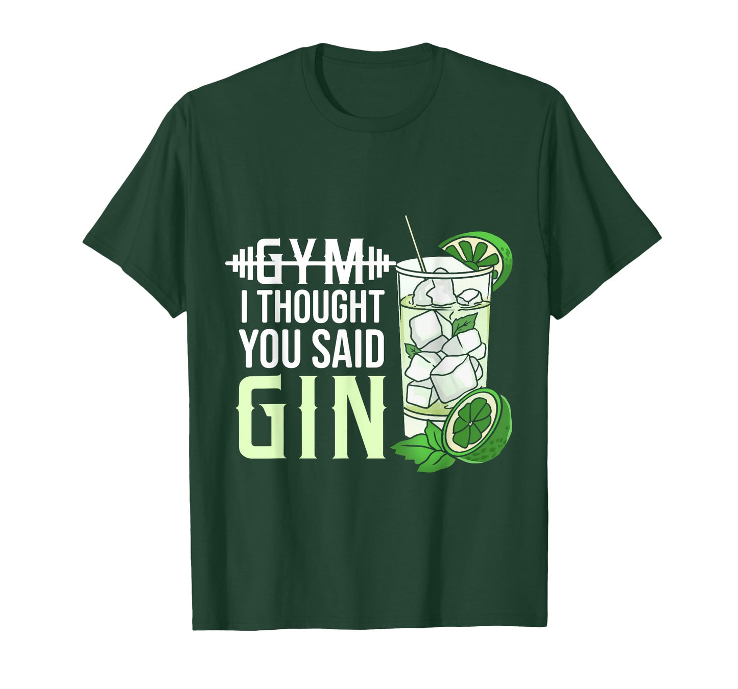 Gym? I Thought You Said Gin T-Shirt