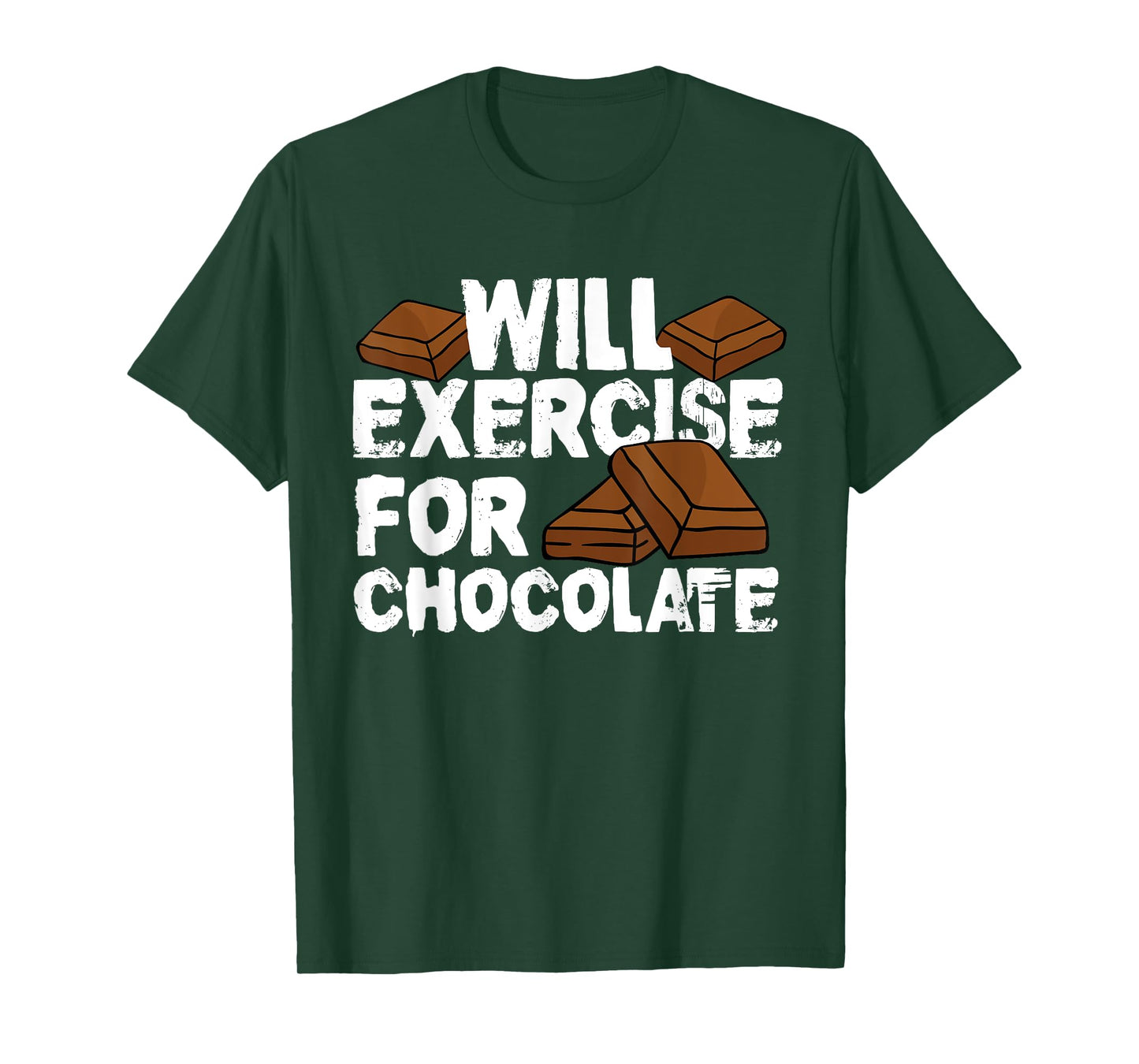 Funny Fitness Workout Gym Will Exercise For Chocolate T-Shirt