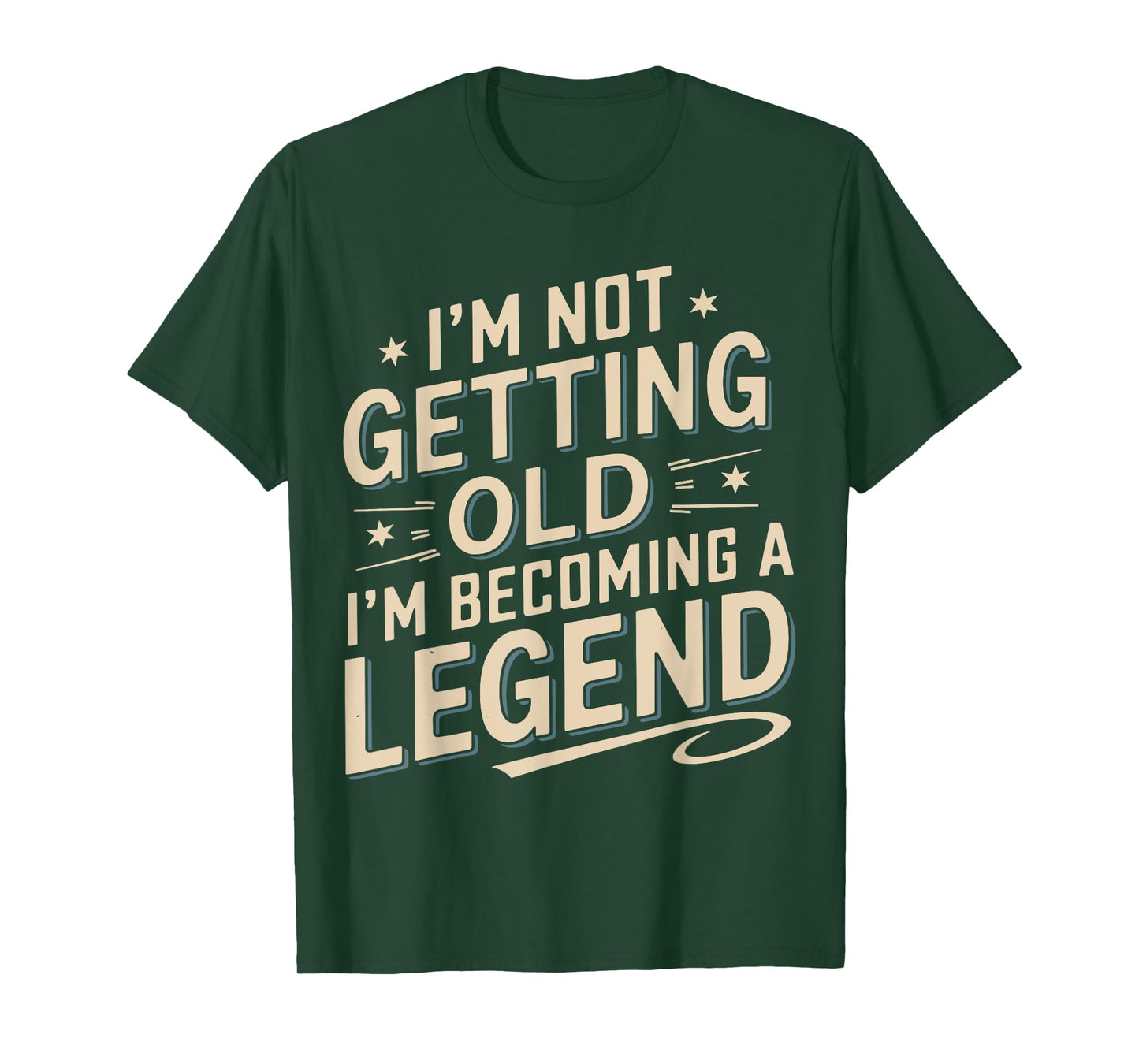I'm Not Getting Old I'm Becoming A Legend Retro Vintage T-Shirt