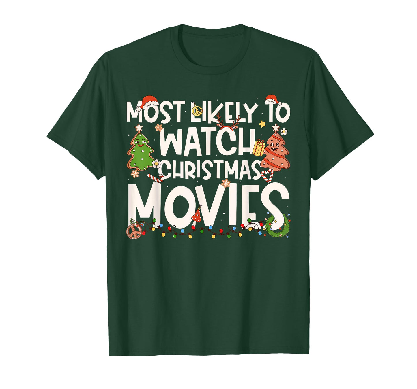 Most Likely to Watch Christmas Movies Family Christmas T-Shirt