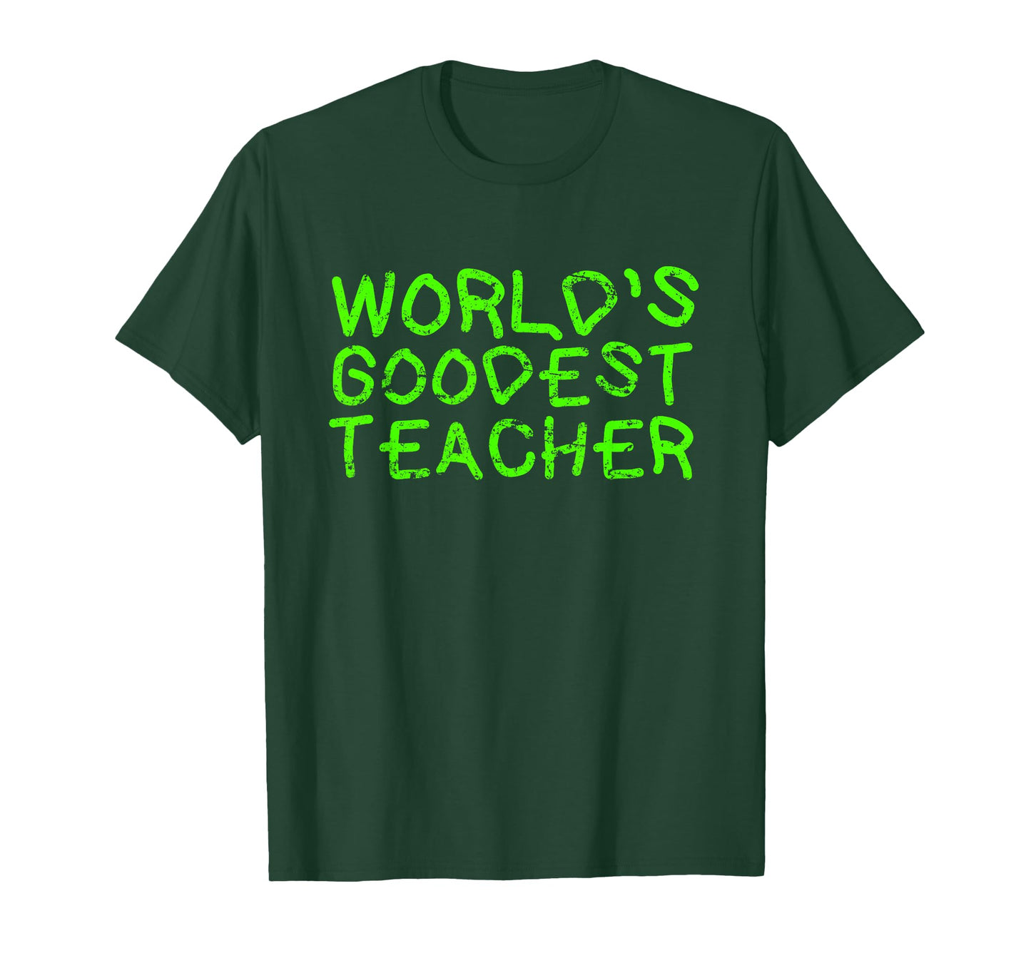 World Goodest Teacher Funny English Teacher Gift T-Shirt for Men Women