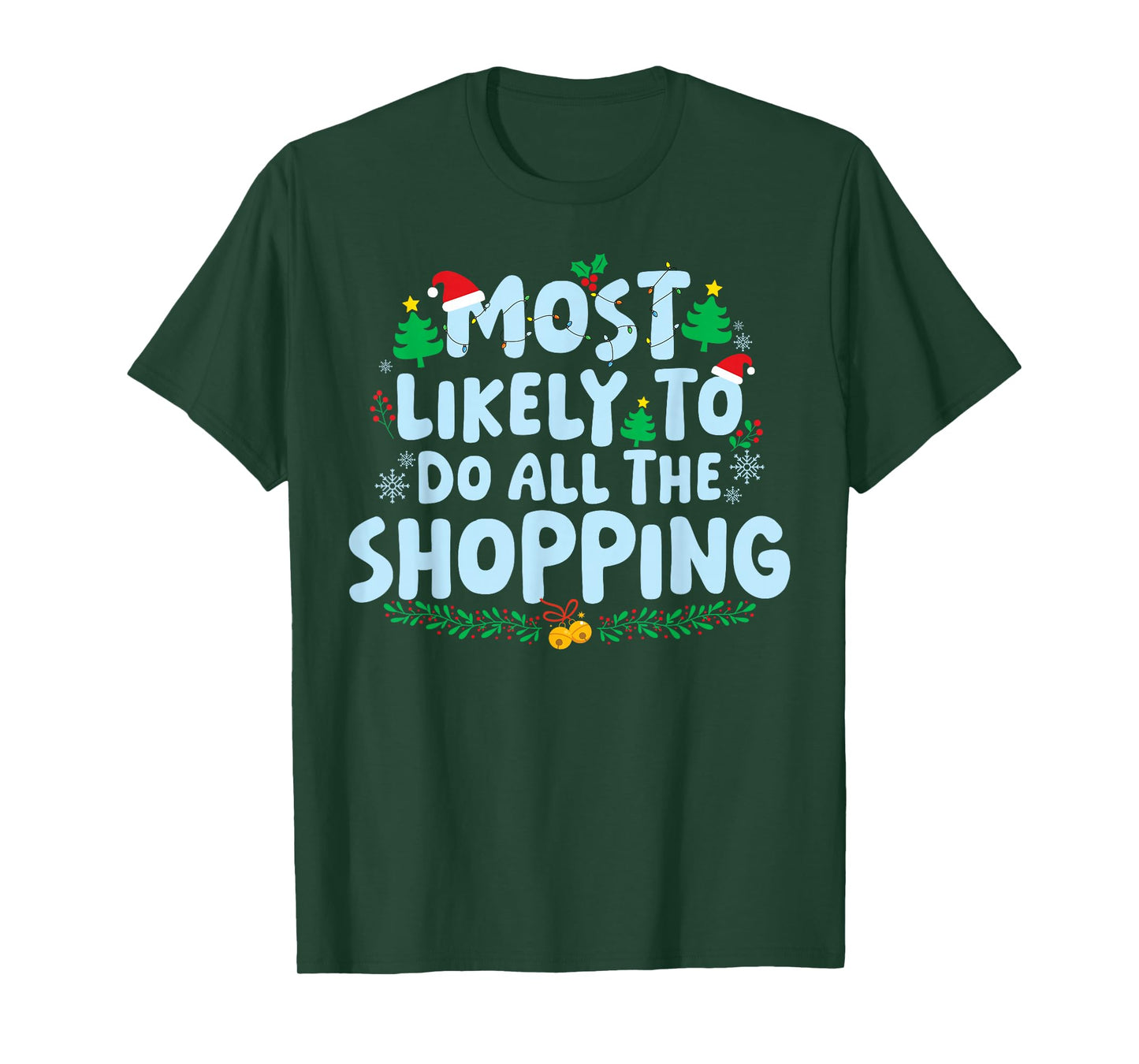 Most Likely to Do All The Shopping Family Matching Christmas T-Shirt