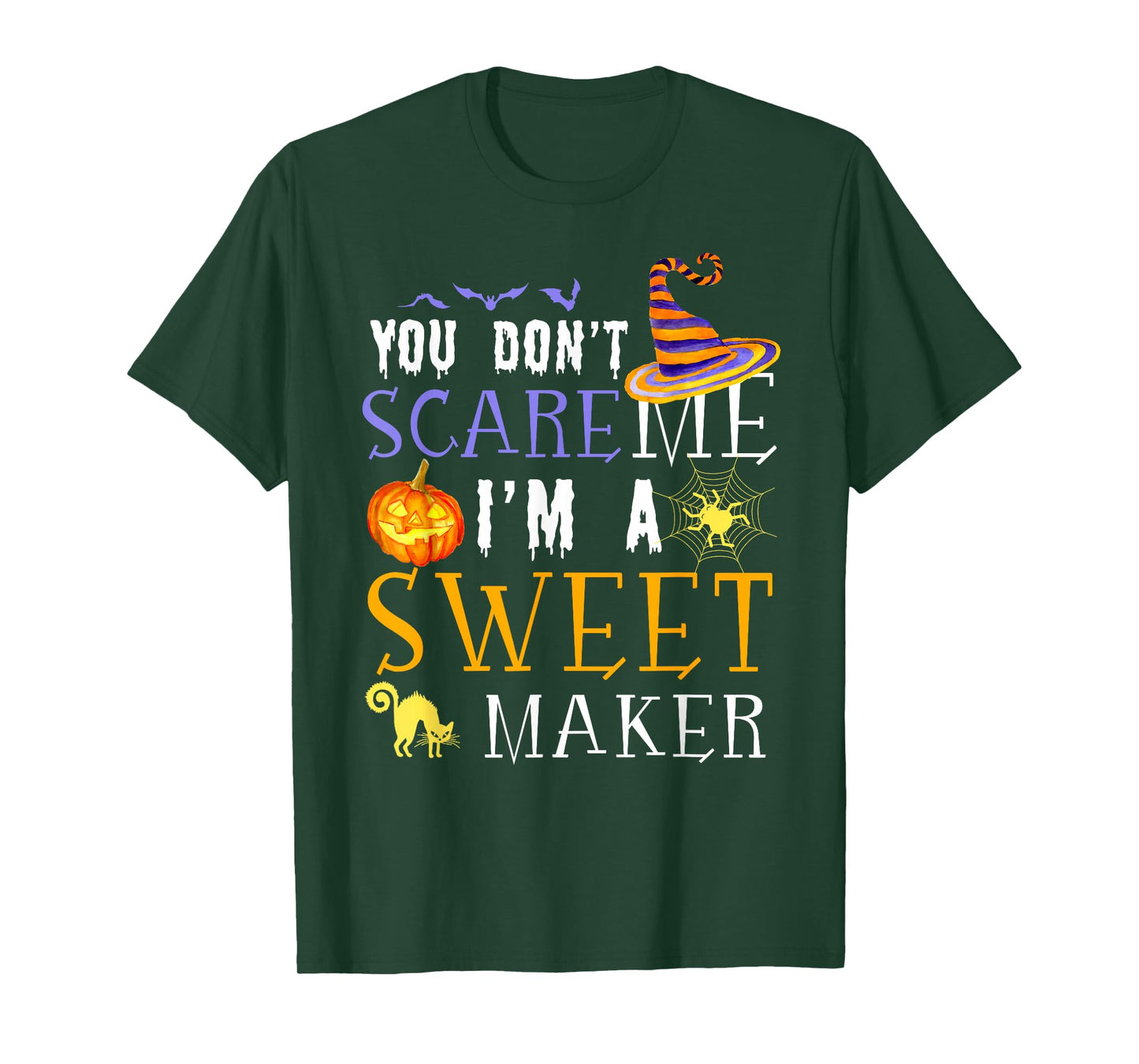 You Don't Scare Sweet Maker Halloween Saying Fun T-Shirt