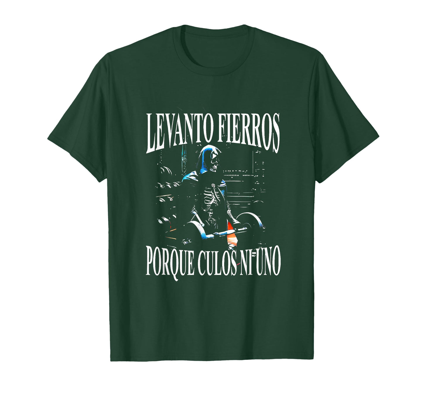Levanto Fierros Porque Culos Ni Uno Calaca T-Shirt