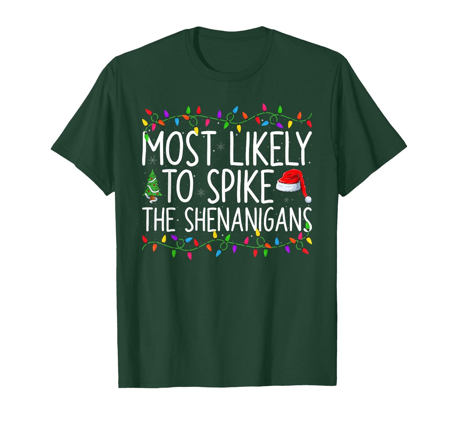 Most Likely to Start The Shenanigans Family Christmas Lights T-Shirt
