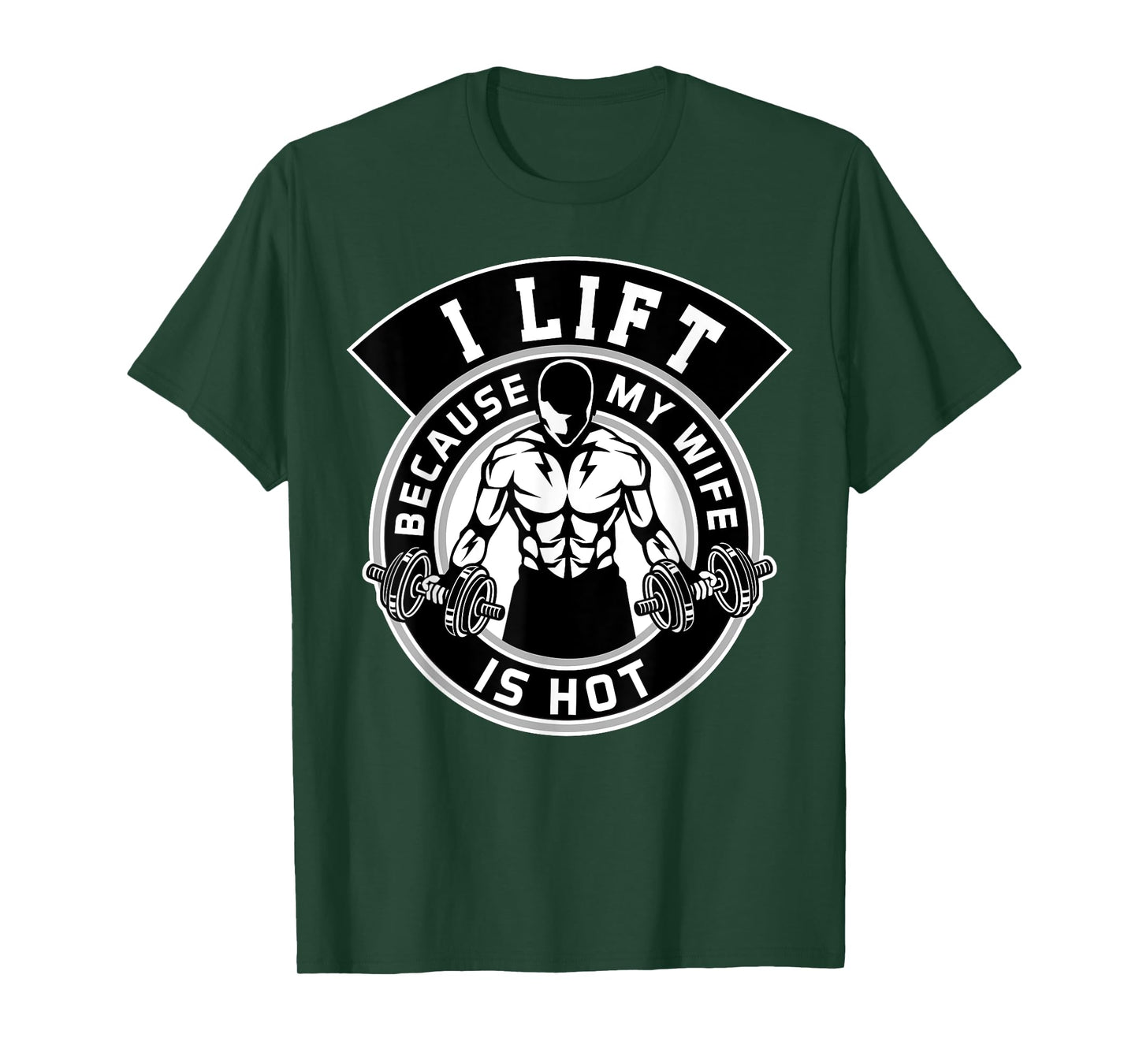 Mens I Lift Because My Wife Is Hot Tshirt Husband Gift T-Shirt