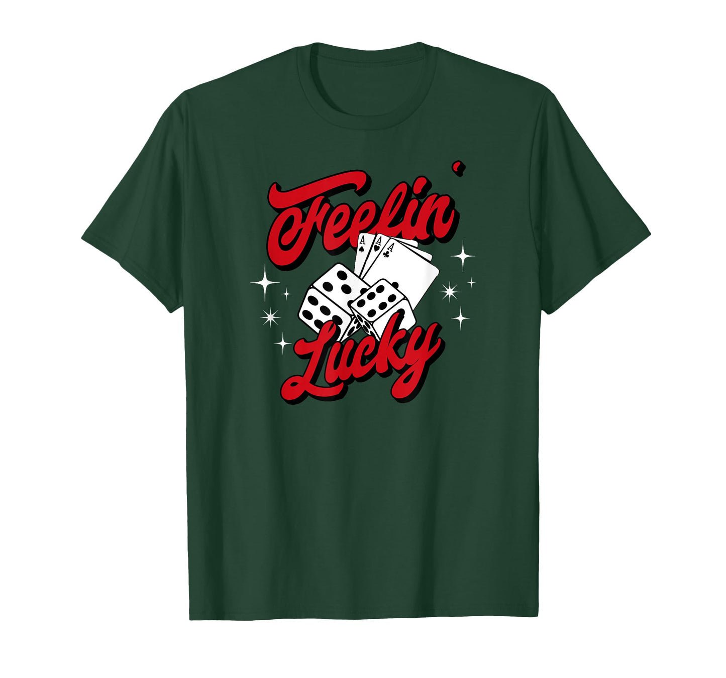 Feelin Lucky Gambling Casino Playing Cards & Dice T-Shirt