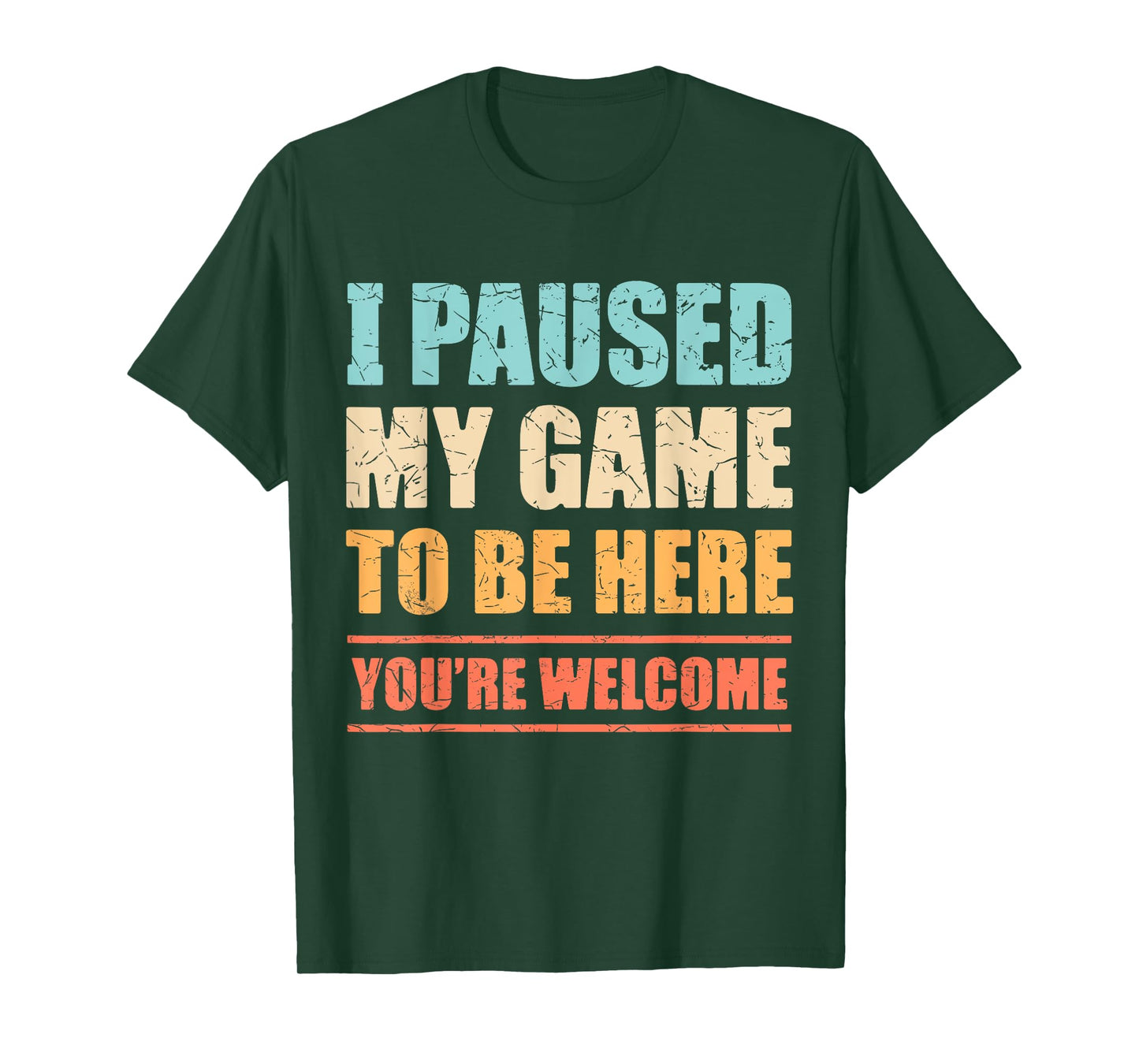 I Paused My Game To Be Here Funny Gamer Video Game Gaming T-Shirt