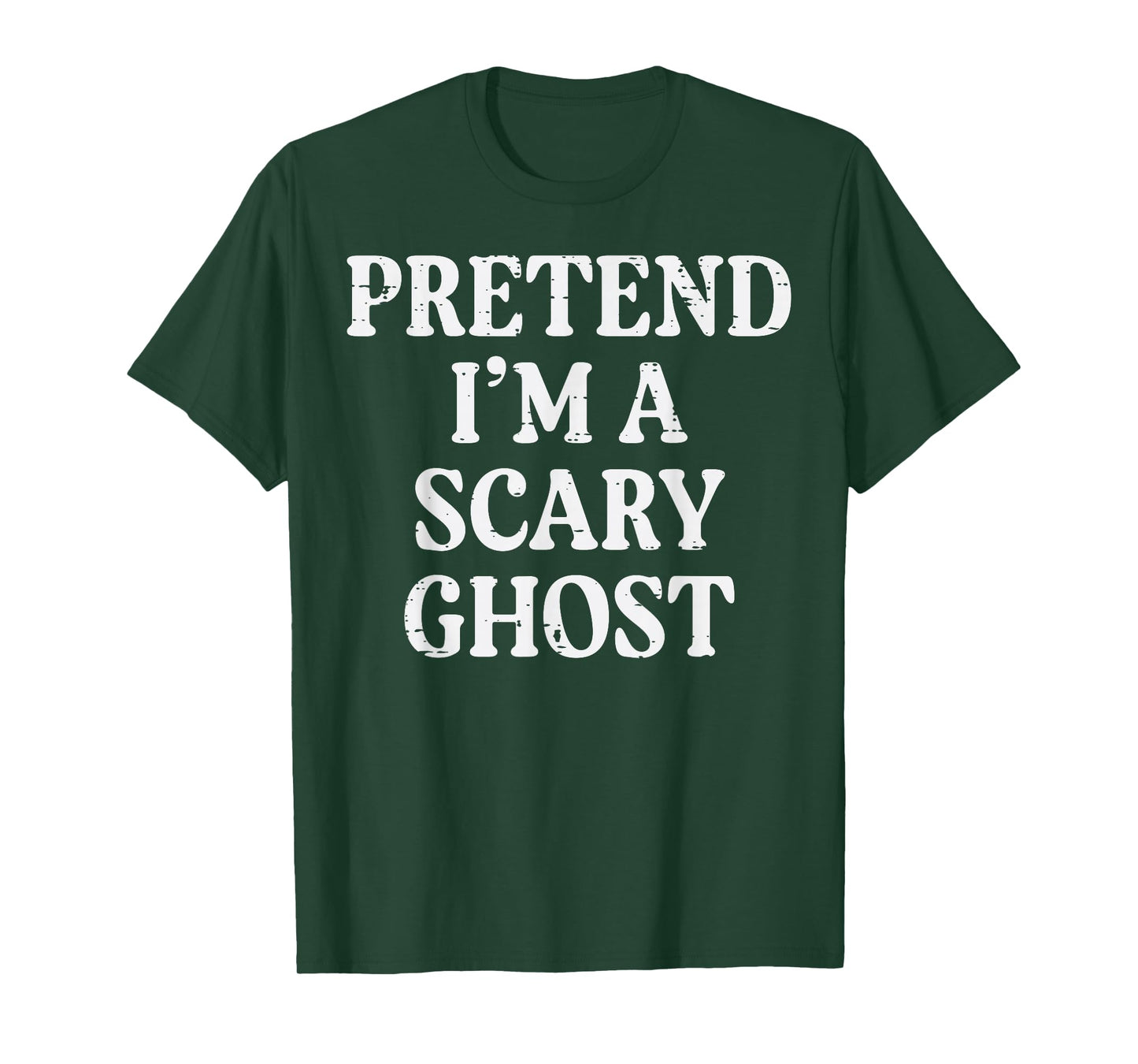 Halloween Pretend Im Scary Ghost Funny Costume Men Women Kid T-Shirt