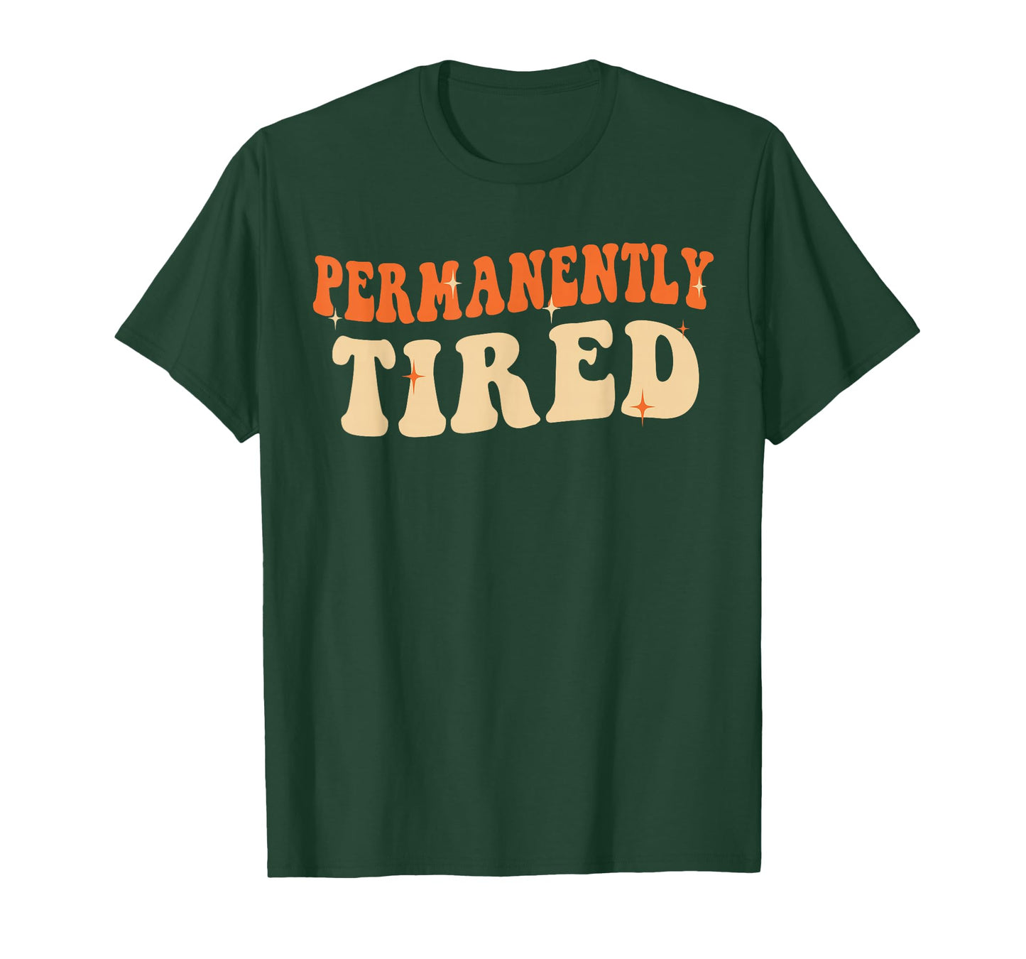 Groovy Vintage Permanently Tired Funny Slogan Always Tired T-Shirt