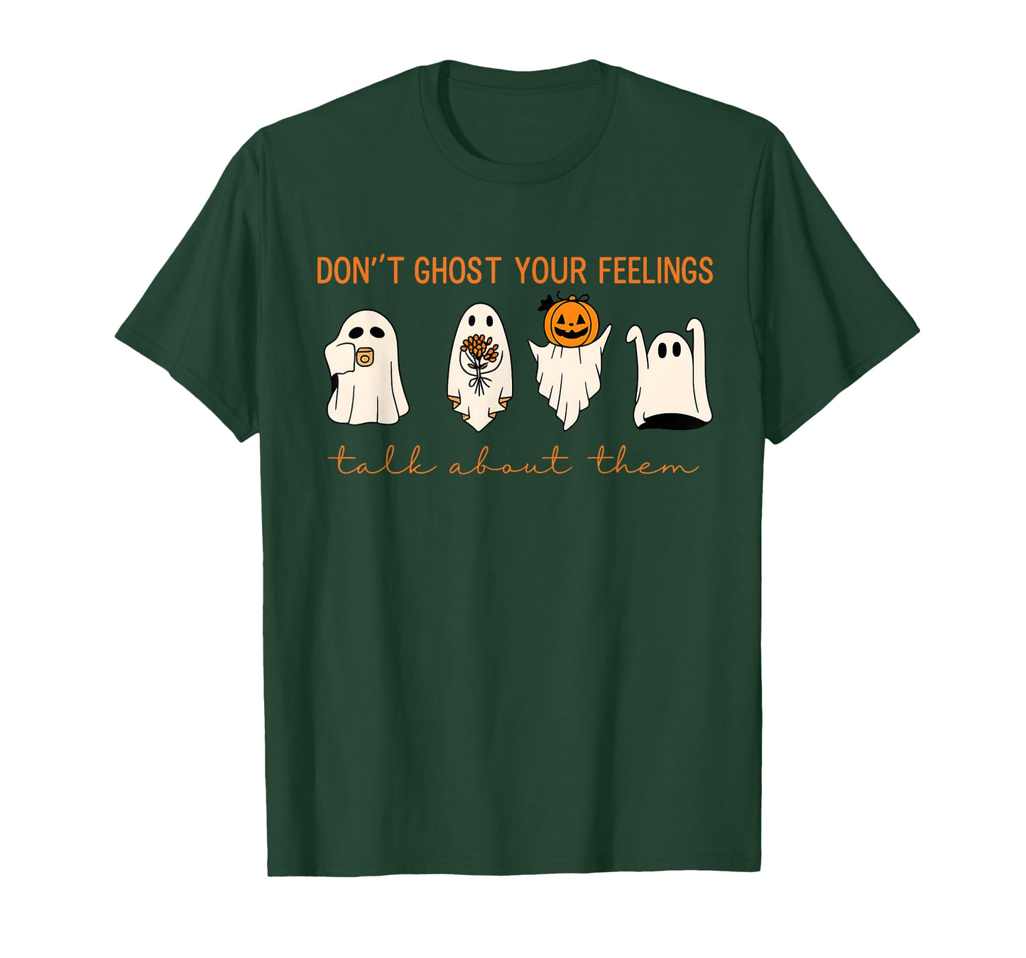 Funny Halloween Don’t Ghost Your Feelings Mental Health T-Shirt