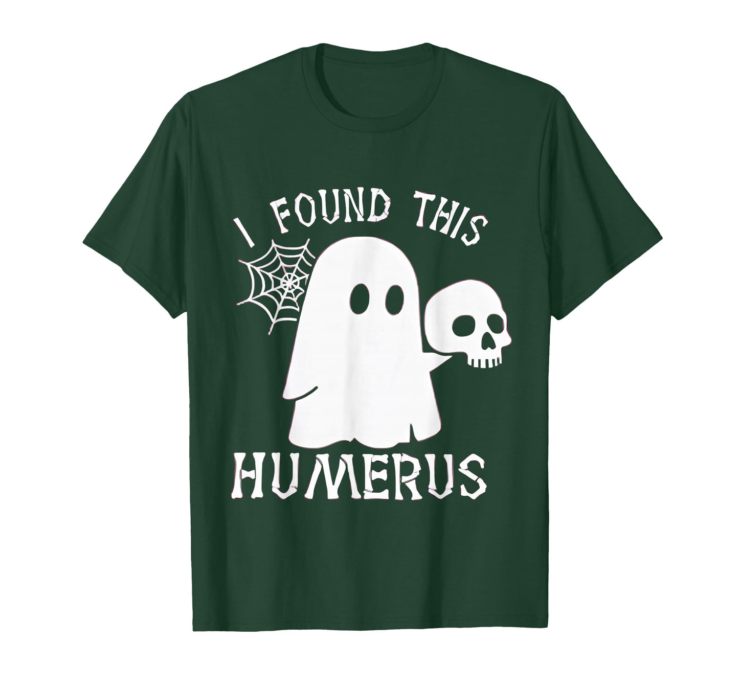 Halloween Skeleton i Found Humerus Funny Costume Men Women T-Shirt