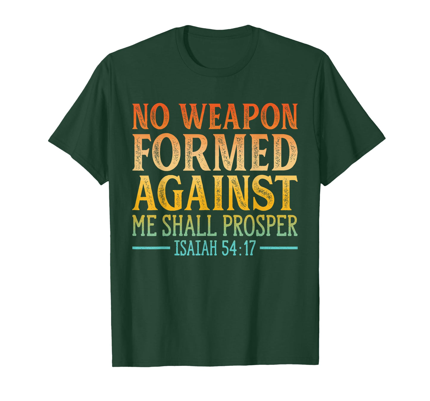 No Weapon Formed Against Me Shall Prosper Isaiah 54:17 Retro T-Shirt
