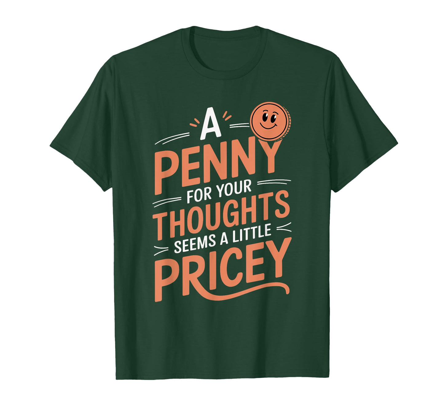 A Penny For Your Thoughts Funny Vintage Humor T-Shirt