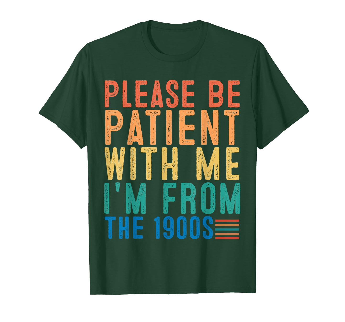 Please Be Patient With Me I'm From The 1900s Dad Joke Saying T-Shirt