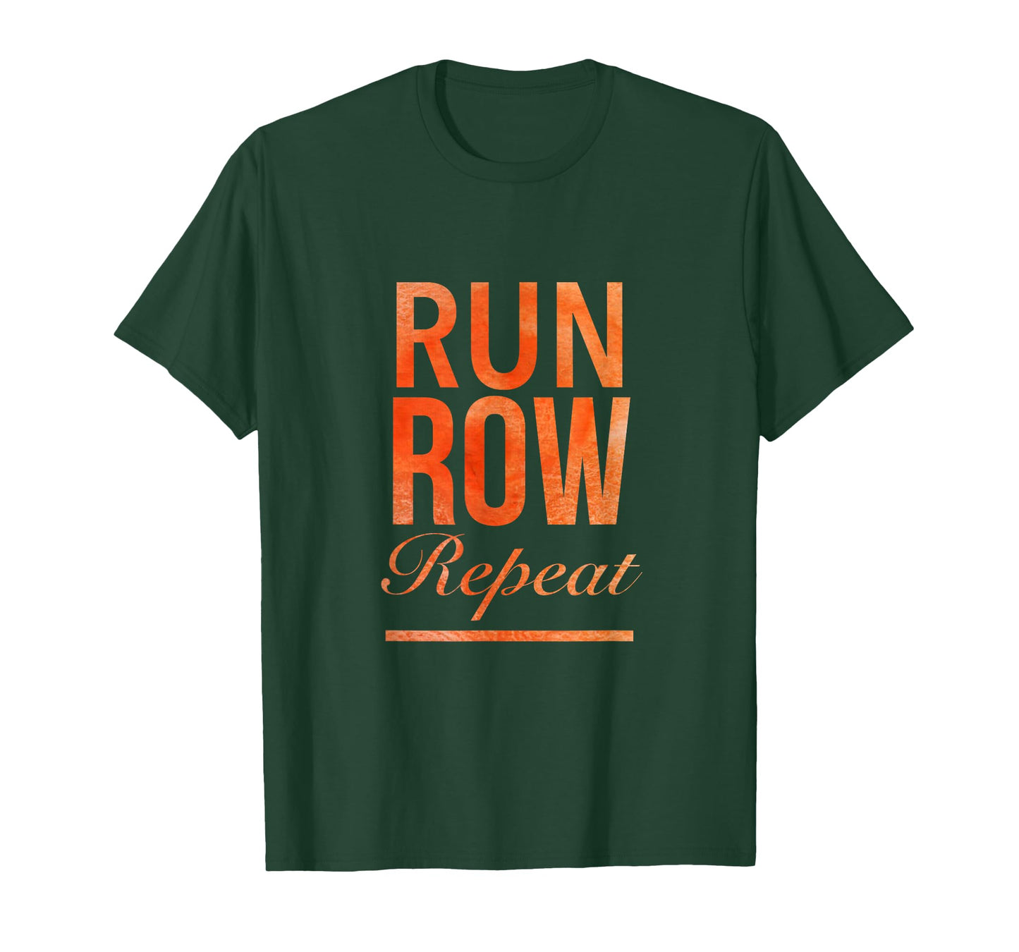 Run Row Repeat Fitness Tshirt With Orange Letters T-Shirt