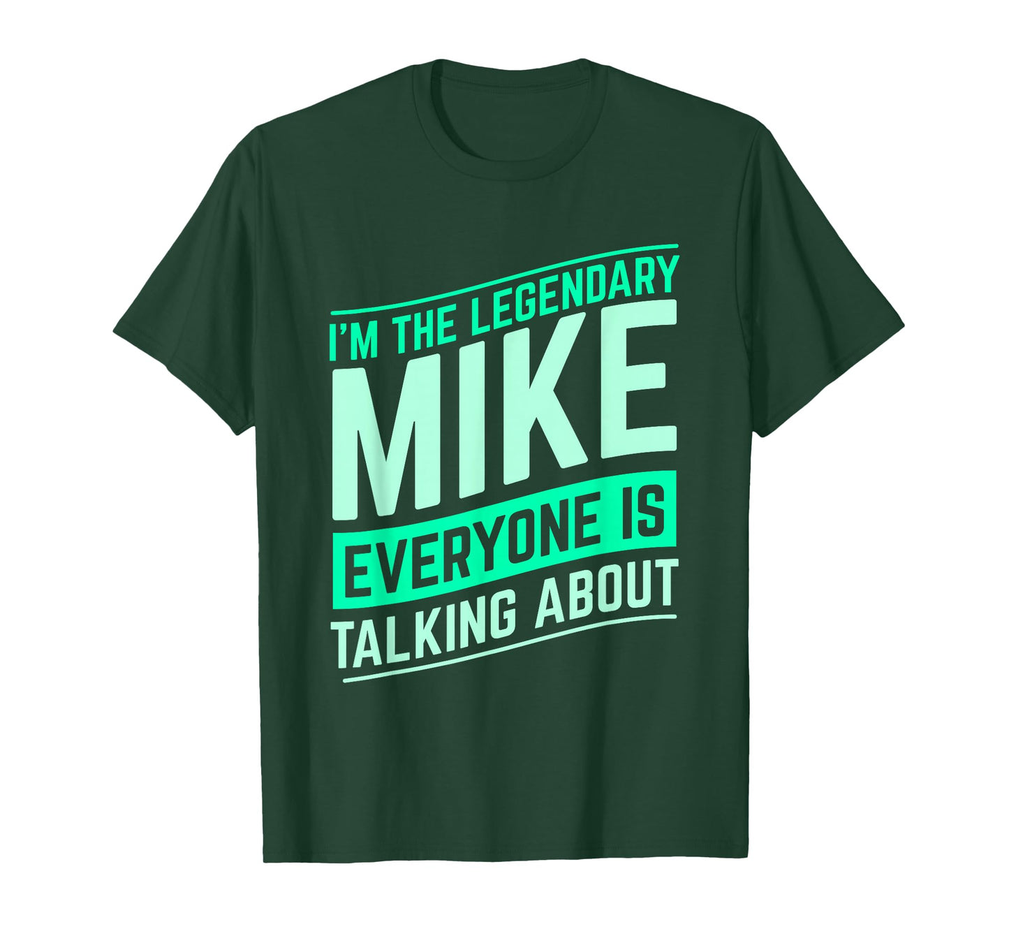 Mike Name Funny Mike I'm The Legendary Mike First Name T-Shirt