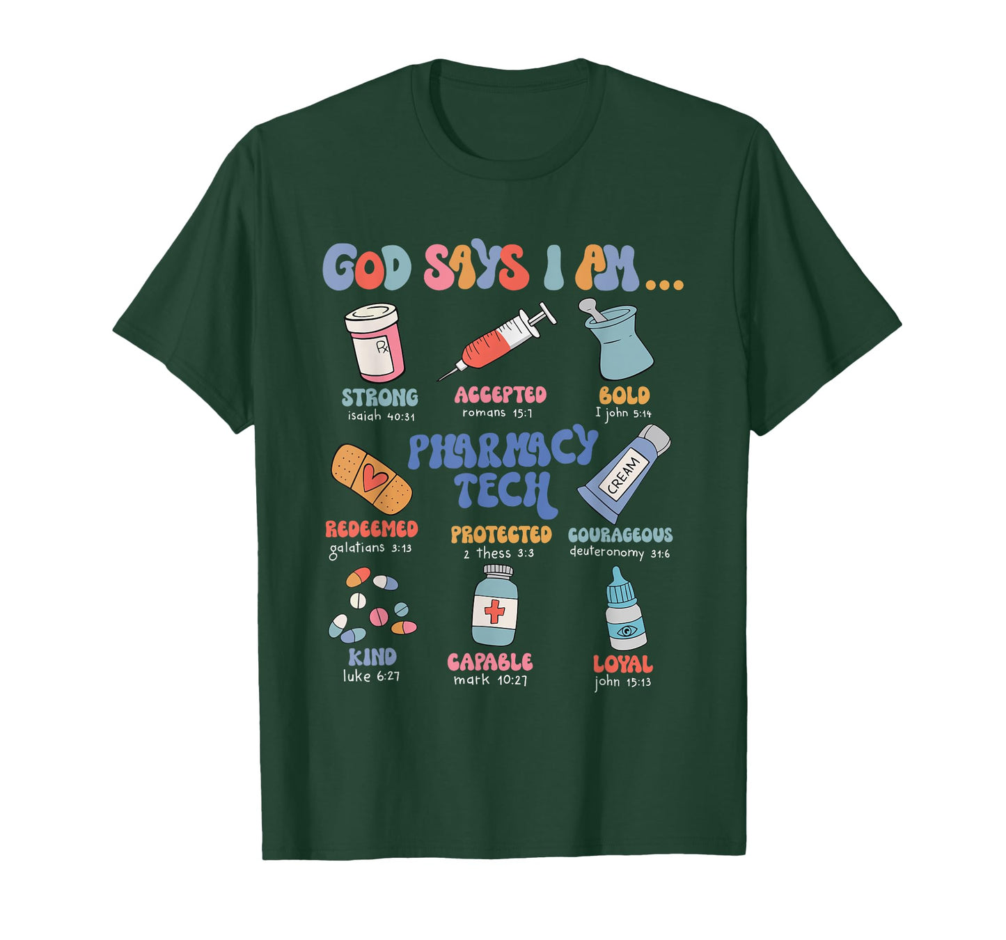 God Says I Am Pharmacy Tech Christian Nurse Pharmacy Student T-Shirt