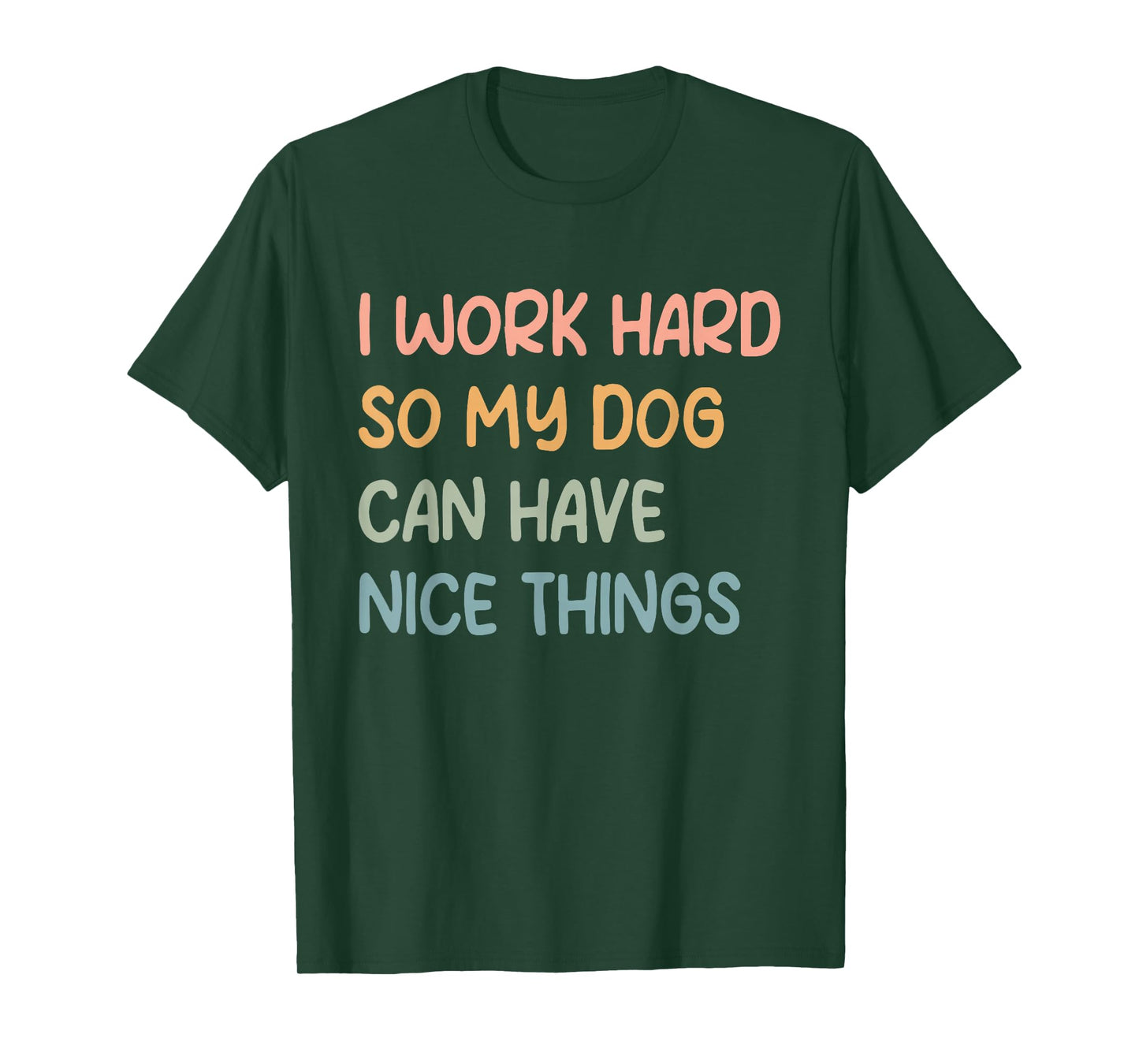 Retro I Work Hard So My Dog Can Have Nice Things Funny T-Shirt