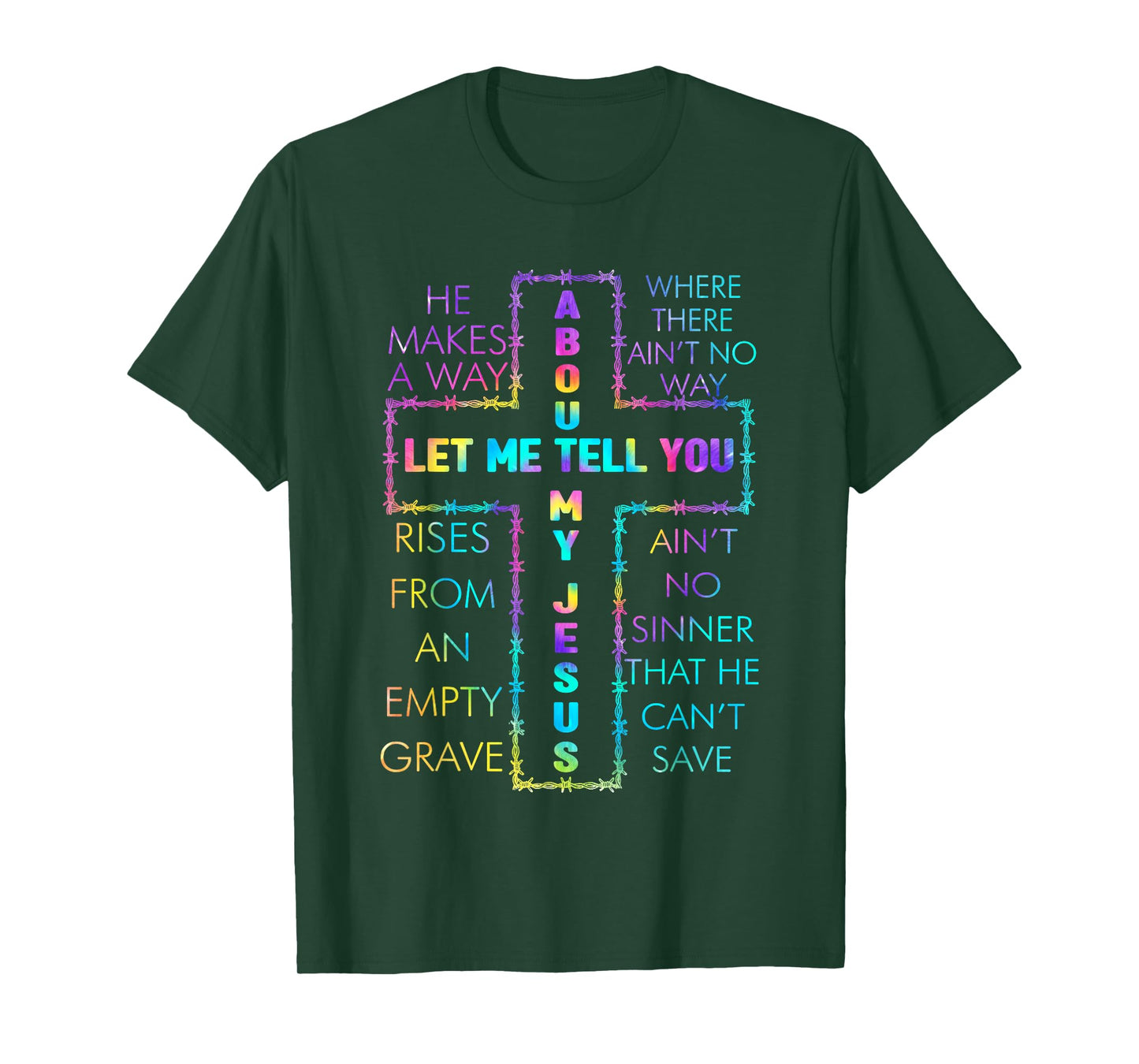 Let Me Tell You About My Jesus Christian Bible God Tie Dye T-Shirt