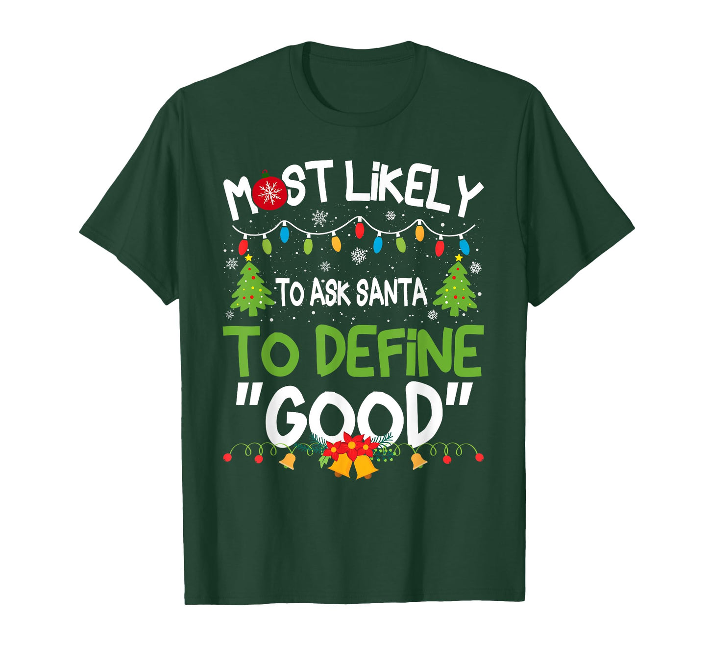 Family Matching Xmas Most Likely to Ask Santa to Define Good T-Shirt